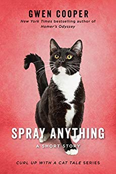 Spray Anything: A Short Story (Curl Up with a Cat Tale)