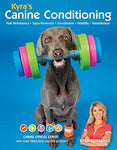 Kyra's Canine Conditioning:Games and Exercises for a Healthier, Happier Dog